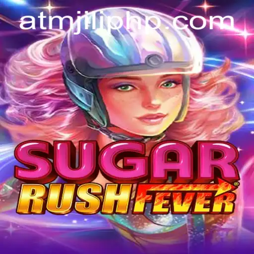 Exploring SugarRushFever: Gameplay, Rules, and the ATMJili.com Experience